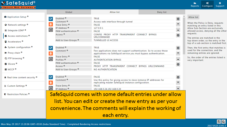 safesquid comes with some default entries under allow list. You can edit or create a new entry as per your requirement